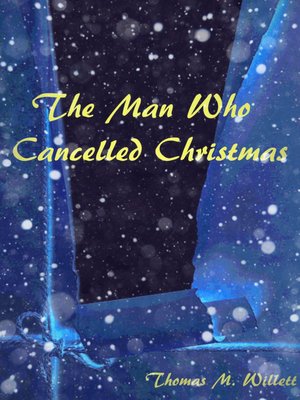 cover image of The Man Who Cancelled Christmas